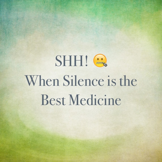 When Silence is the Best Medicine
