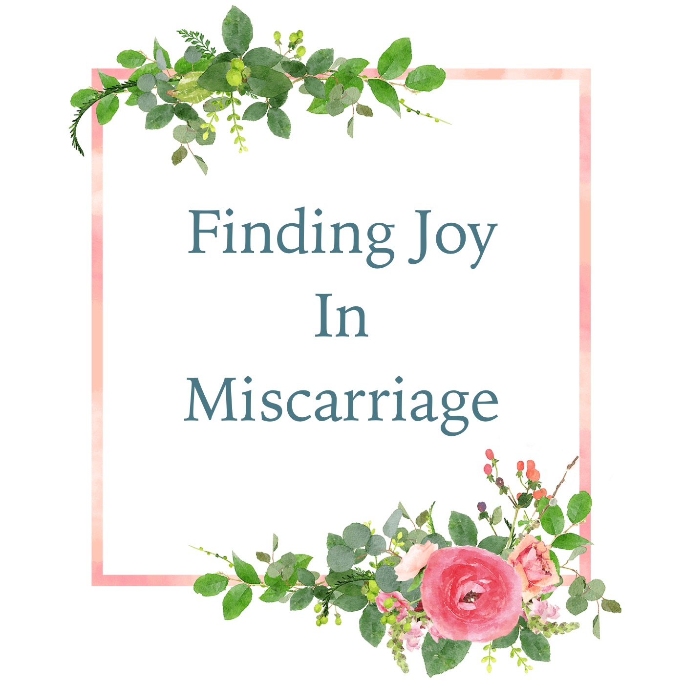 Finding JOY in Miscarriage