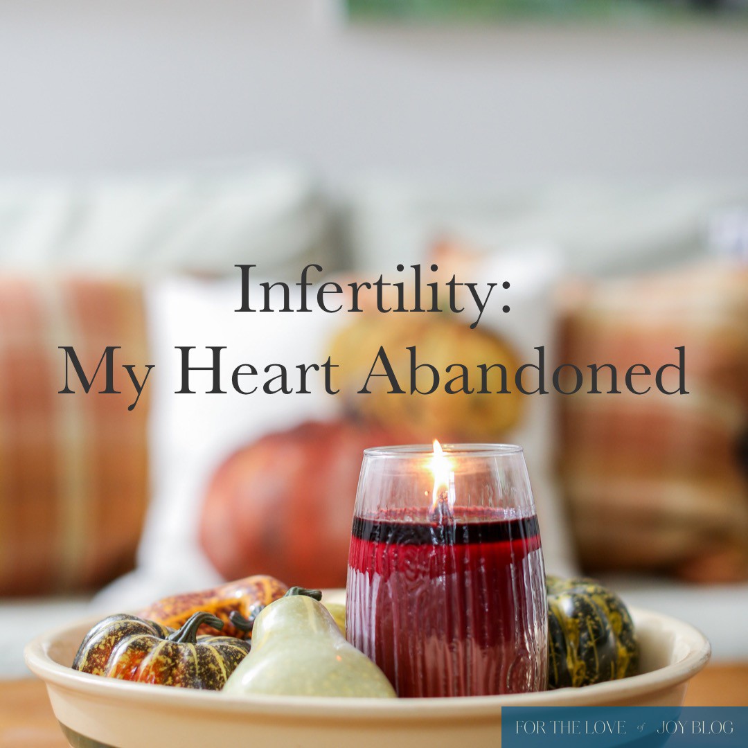 Infertility: My Heart Abandoned