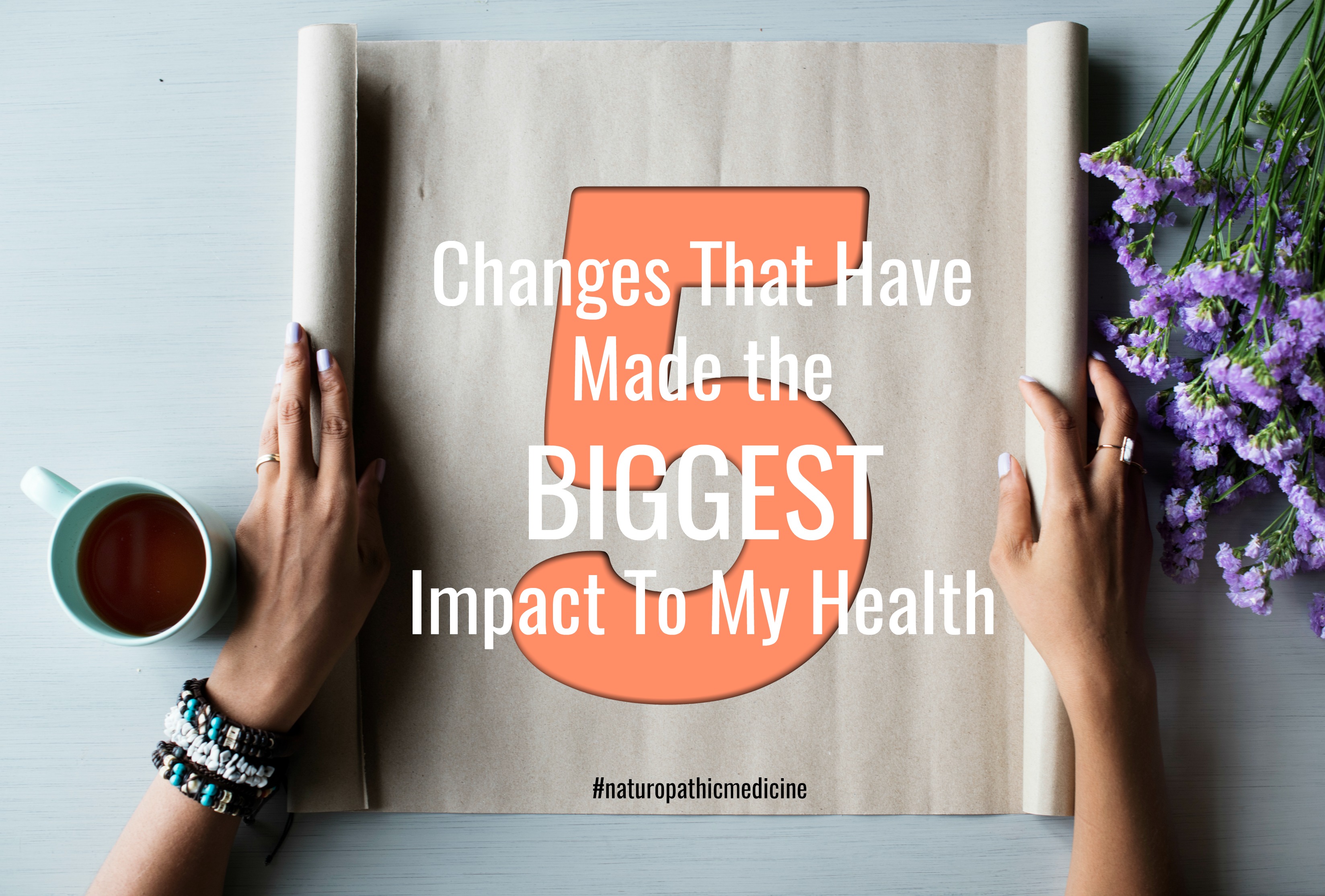 5 Changes That Have Made the BIGGEST Impact to my Health