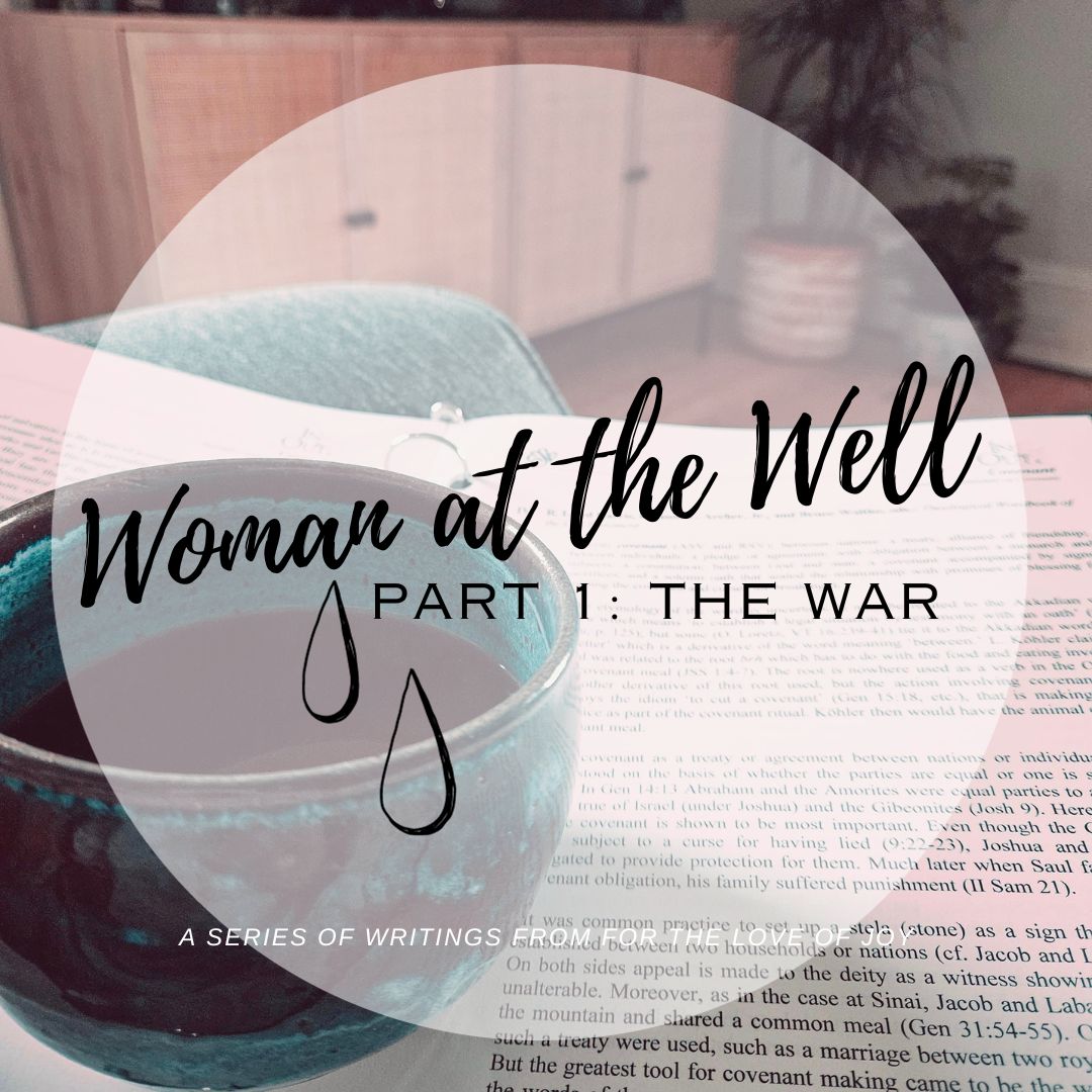 Woman at the Well: The War